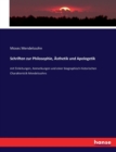Schriften zur Philosophie, AEsthetik und Apologetik : mit Einleitungen, Anmerkungen und einer biographisch-historischen Charakteristik Mendelssohns - Book