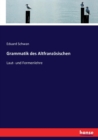 Grammatik des Altfranzoesischen : Laut- und Formenlehre - Book