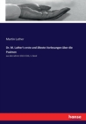 Dr. M. Luther's erste und alteste Vorlesungen uber die Psalmen : aus den Jahren 1513-1516, 1. Band - Book