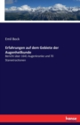 Erfahrungen auf dem Gebiete der Augenheilkunde : Bericht uber 1641 Augenkranke und 70 Starextractionen - Book