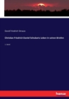 Christian Friedrich Daniel Schubarts Leben in seinen Briefen : 1. Band - Book