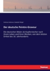 Der deutsche Peintre-Graveur : Die deutschen Maler als Kupferstecher nach ihrem Leben und ihren Werken, von dem letzten Drittel des 16. Jahrhunderts - Book