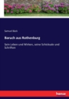 Baruch aus Rothenburg : Sein Leben und Wirken, seine Schicksale und Schriften - Book