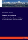 Organon der Heilkunst : Mit Abdruck der Vorreden und wichtigsten Varianten der ersten bis funften Auflage - Book