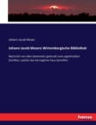 Johann Jacob Mosers Wirtembergische Bibliothek : Nachricht von allen bekannten gedruckt und ungedruckten Schriften, welche das Herzogliche Haus betreffen - Book