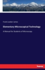 Elementary Microscopical Technology : A Manual for Students of Microscopy - Book