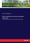 Johann Jacob Mosers deutsches auswartiges Staats-Recht : nach denen Reichs-Gesetzen und dem Reichs-Herkommen - Book