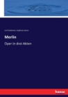 Merlin : Oper in drei Akten - Book