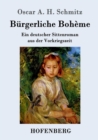Burgerliche Boheme : Ein deutscher Sittenroman aus der Vorkriegszeit - Book