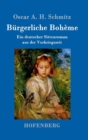 Burgerliche Boheme : Ein deutscher Sittenroman aus der Vorkriegszeit - Book