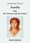 Aurelia Oder Der Traum Und Das Leben - Book