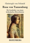 Rosa von Tannenburg : Die Geschichte von einem heldenhaften Ritterfraulein - Book