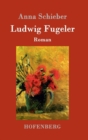 Ludwig Fugeler : Roman - Book