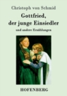 Gottfried, der junge Einsiedler : und andere Erzahlungen - Book