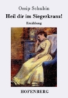 Heil dir im Siegerkranz! : Erzahlung - Book