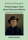 Erinnerungen einer alten Schwarzwalderin : Ausgewahlte Erzahlungen Band 5 - Book