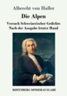 Die Alpen : Versuch Schweizerischer Gedichte Nach der Ausgabe letzter Hand - Book