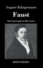 Faust : Ein Trauerspiel in funf Acten - Book