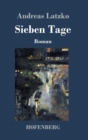 Sieben Tage : Roman - Book