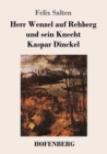 Herr Wenzel Auf Rehberg Und Sein Knecht Kaspar Dinckel - Book