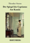 Der Spiegel Des Cyprianus / Am Kamin - Book