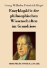 Enzyklopadie Der Philosophischen Wissenschaften Im Grundrisse - Book