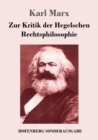 Zur Kritik Der Hegelschen Rechtsphilosophie - Book