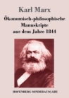 OEkonomisch-Philosophische Manuskripte Aus Dem Jahre 1844 - Book