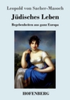 Judisches Leben : Begebenheiten aus ganz Europa - Book