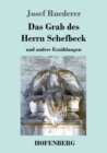 Das Grab des Herrn Schefbeck : und andere Erzahlungen - Book