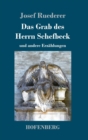 Das Grab des Herrn Schefbeck : und andere Erzahlungen - Book