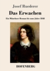 Das Erwachen : Ein Munchner Roman bis zum Jahre 1848 - Book