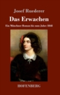 Das Erwachen : Ein Munchner Roman bis zum Jahre 1848 - Book