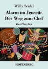 Alarm im Jenseits / Der Weg zum Chef : Zwei Novellen - Book