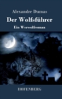 Der Wolfsfuhrer : Ein Werwolfroman - Book