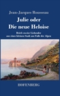 Julie oder Die neue Heloise : Briefe zweier Liebender aus einer kleinen Stadt am Fuße der Alpen - Book