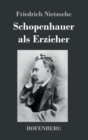 Schopenhauer als Erzieher - Book