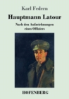 Hauptmann Latour : Nach den Aufzeichnungen eines Offiziers - Book