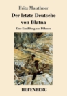 Der letzte Deutsche von Blatna : Eine Erzahlung aus Boehmen - Book