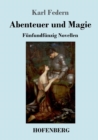 Abenteuer und Magie : Funfundfunzig Novellen - Book