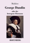 George Dandin : oder der betrogene Ehemann - Book