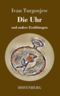 Die Uhr : und andere Erzahlungen - Book