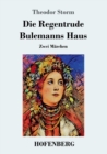 Die Regentrude / Bulemanns Haus - Book
