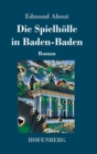 Die Spielholle in Baden-Baden : Roman - Book