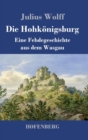Die Hohkonigsburg : Eine Fehdegeschichte aus dem Wasgau - Book