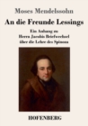 An die Freunde Lessings : Ein Anhang zu Herrn Jacobis Briefwechsel uber die Lehre des Spinoza - Book