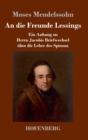 An die Freunde Lessings : Ein Anhang zu Herrn Jacobis Briefwechsel uber die Lehre des Spinoza - Book