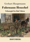 Fuhrmann Henschel : Schauspiel in funf Akten - Book