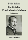 Die Geliebte Friedrichs des Schoenen : Erzahlungen - Book