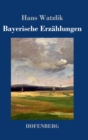 Bayerische Erzahlungen - Book